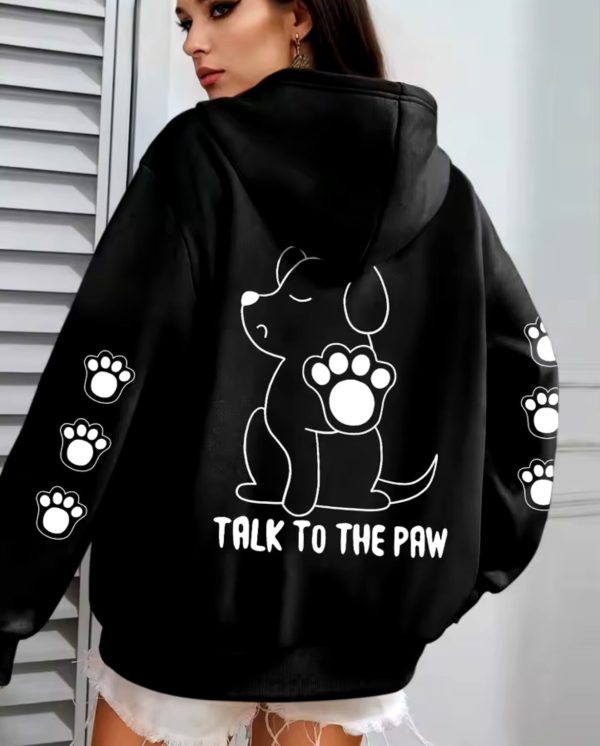 Talk to the paw hoody Online Sale