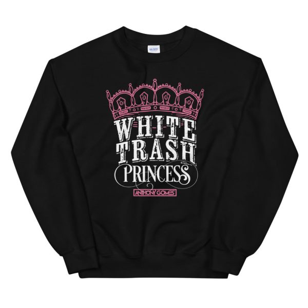 White Trash Princess Unisex Sweatshirt Online Sale