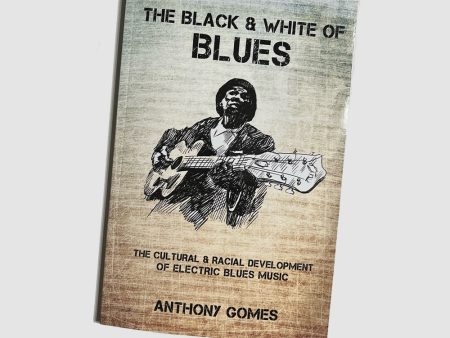 The Black & White of Blues  - BOOK - SIGNED - ONLY 5 Signed Hot on Sale