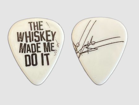 The Whiskey Made Me Do It (Drunk Pick) - Only 1 For Sale