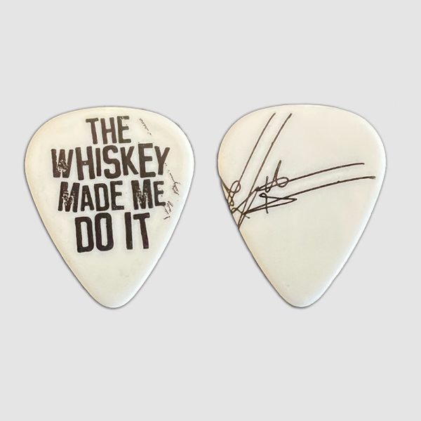 The Whiskey Made Me Do It (Drunk Pick) - Only 1 For Sale